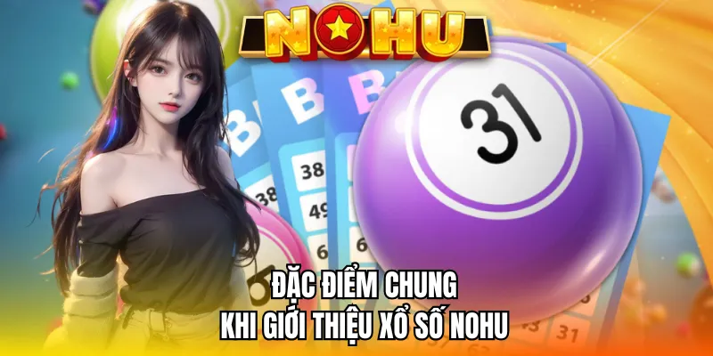 Đặc điểm chính giới thiệu về sảnh xổ số